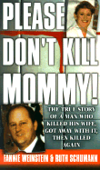 Please Don't Kill Mommy!