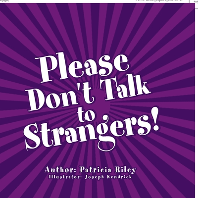 Please Don't Talk to Strangers! - Riley, Patricia