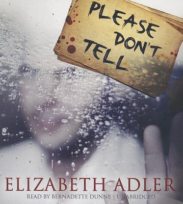 Please Don't Tell - Adler, Elizabeth, and Dunne, Bernadette (Read by)