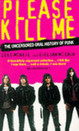 Please Kill Me: Uncensored Oral History of Punk