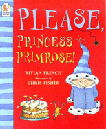 Please Princess Primrose - French Vivian, and Fisher Chris