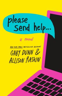 Please Send Help - Dunn, Gaby, and Raskin, Allison