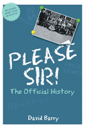 Please Sir! The Official History