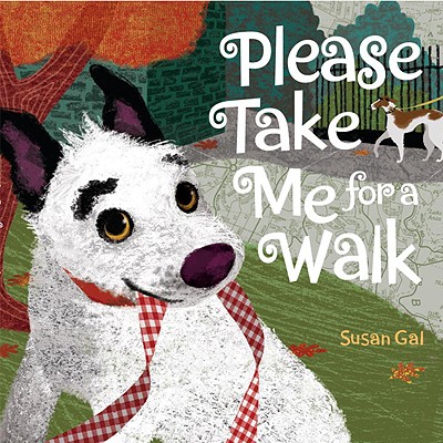 Please Take Me for a Walk - Gal, Susan