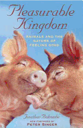 Pleasurable Kingdom: Animals and the Nature of Feeling Good