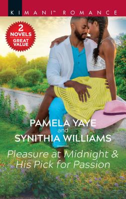 Pleasure at Midnight & His Pick for Passion: A 2-In-1 Collection - Yaye, Pamela, and Williams, Synithia