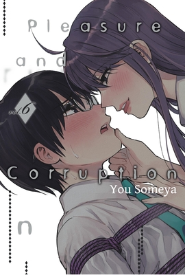 Pleasure & Corruption, Volume 6 - Someya, You