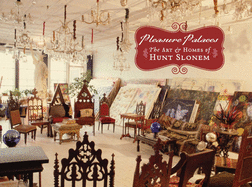 Pleasure Palaces: The Art and Homes of Hunt Slonem