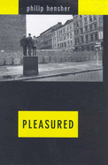 Pleasured - Hensher, Philip