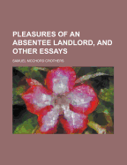 Pleasures of an Absentee Landlord, and Other Essays