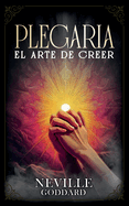 Plegaria - El Arte De Creer - Colecci?n Deluxe