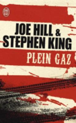 Plein Gaz - King, Stephen, and Hill, Joe
