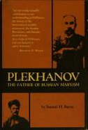 Plekhanov: The Father of Russian Marxism