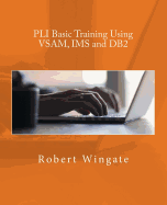 Pli Basic Training Using Vsam, IMS and DB2