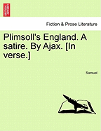 Plimsoll's England. a Satire. by Ajax. [In Verse.]