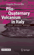 Plio-Quaternary Volcanism in Italy: Petrology, Geochemistry, Geodynamics