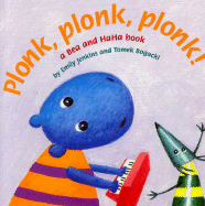 Plonk, Plonk, Plonk!: A Bea and HaHa Book