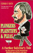 Plonkers, Plaintiffs and Pleas