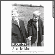 Plot 29: A Memoir: Longlisted for the Baillie Gifford and Wellcome Book Prize