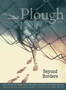 Plough Quarterly No. 29 - Beyond Borders