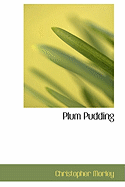 Plum Pudding - Morley, Christopher
