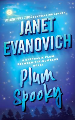 Plum Spooky: A Stephanie Plum Between the Numbers Novel - Evanovich, Janet