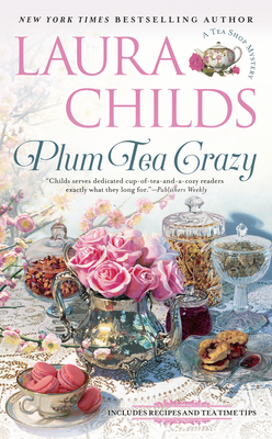 Plum Tea Crazy: #19 In The Tea Shop Mystery Series - Childs, Laura