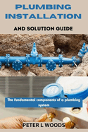 Plumbing Installation and Solution Guide