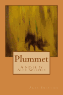 Plummet - Solstice, Alex