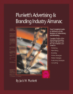 Plunkett's Advertising & Branding Industry Almanac 2008: Advertising & Branding Industry Market Research, Statistics, Trends & Leading Companies