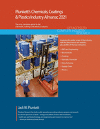 Plunkett's Chemicals, Coatings & Plastics Industry Almanac 2021: Chemicals, Coatings & Plastics Industry Market Research, Statistics, Trends and Leading Companies