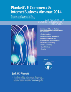 Plunkett's e-commerce & Internet Business Almanac 2014: e-commerce & Internet Business Industry Market Research, Statistics, Trends & Leading Companies