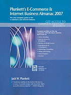 Plunkett's E-Commerce & Internet Business Almanac: The Only Comprehensive Guide to the E-Commerce & Internet Industry