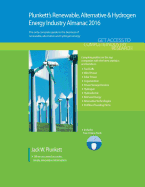 Plunkett's Renewable, Alternative & Hydrogen Energy Industry Almanac 2016: Renewable, Alternative & Hydrogen Energy Industry Market Research, Statistics, Trends & Leading Companies