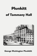 Plunkitt of Tammany Hall