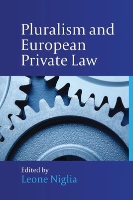 Pluralism and European Private Law - Niglia, Leone (Editor)