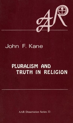 Pluralism and Truth in Religion: Karl Jaspers on Existential Truth - Kane, John F
