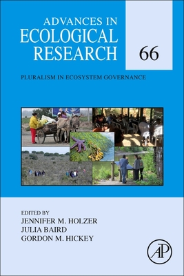 Pluralism in Ecosystem Governance: Volume 66 - Holzer, Jennifer, and Baird, Julia, and Hickey, Gordon M