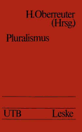 Pluralismus: Grundlegung Und Diskussion - Oberreuter, Heinrich (Editor)