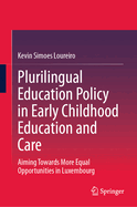 Plurilingual Education Policy in Early Childhood Education and Care: Aiming Towards More Equal Opportunities in Luxembourg