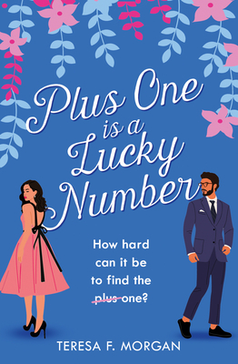 Plus One is a Lucky Number - Morgan, Teresa F.