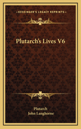 Plutarch's Lives V6