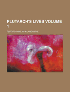 Plutarch's Lives Volume 1