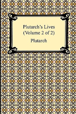 Plutarch's Lives (Volume 2 of 2) - Plutarch, and Dryden, John (Translated by), and Clough, Arthur Hugh (Revised by)