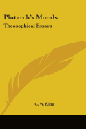 Plutarch's Morals: Theosophical Essays