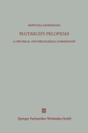 Plutarch's Pelopidas: A Historical and Philological Commentary