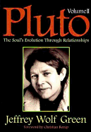 Pluto, Vol II: The Soul's Evolution Through Relationships