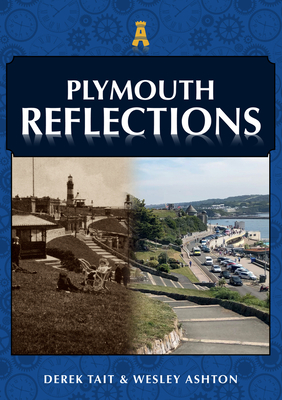 Plymouth Reflections - Tait, Derek, and Ashton, Wesley