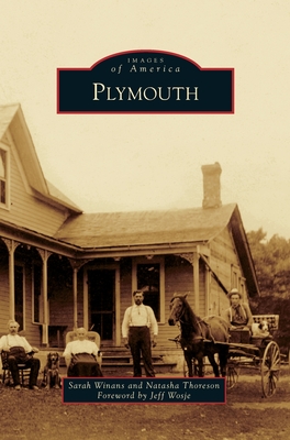 Plymouth - Winans, Sarah, and Thoreson, Natasha, and Wosje, Jeff (Foreword by)