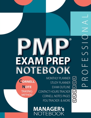 PMP Exam Prep Notebook, PMP Exam Study Plan Notebook, PMP Exam Note-Taking Notebook, Project Management Certification Exam Prep & Learning Study Schedule, Examination Study Writing Notebook, Cornell Notes Method, Self-Study Timeline, Contact Hours... - Agilepub Press